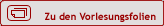 Zu den Vorlesungsfolien